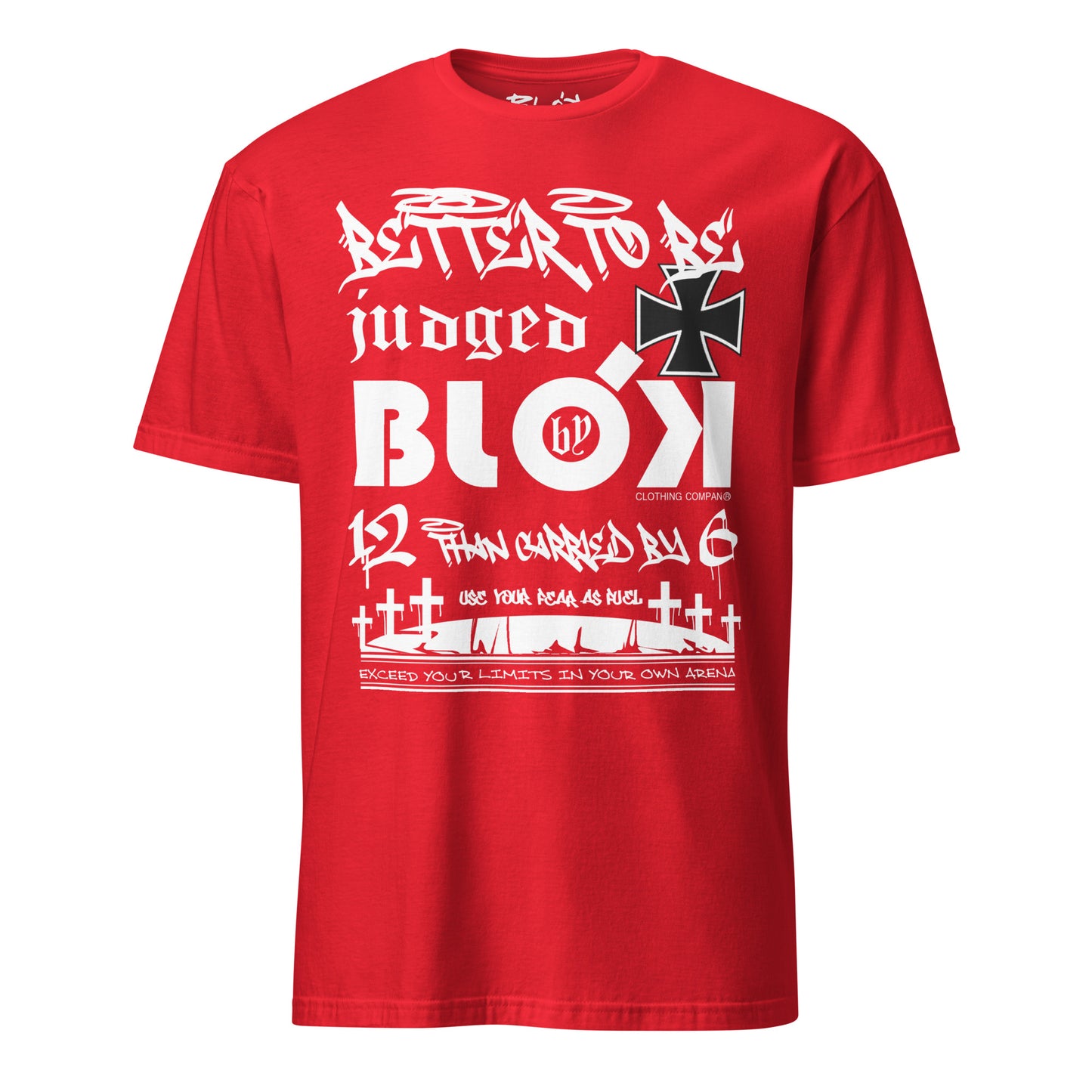 Better To Be Judged By 12 Than Carried By 6 - Front Print with White & Black Logo - Men's Classic Fit